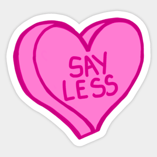 Say Less Pink Heart Sticker